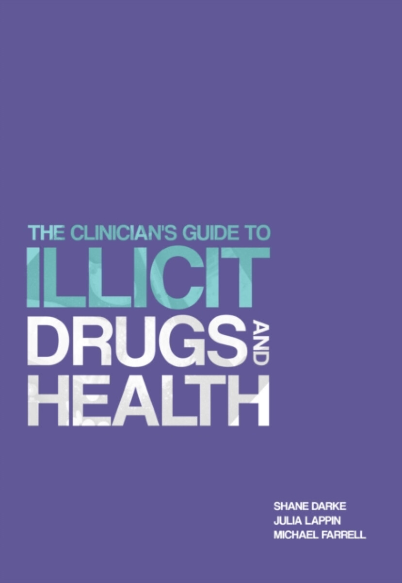 Kniha Clinician's Guide to Illicit Drugs and Health
