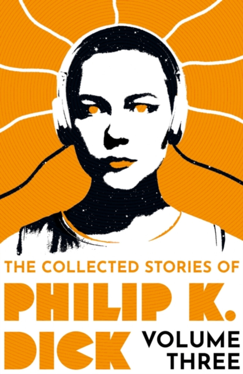 Kniha Collected Stories of Philip K. Dick Volume 3