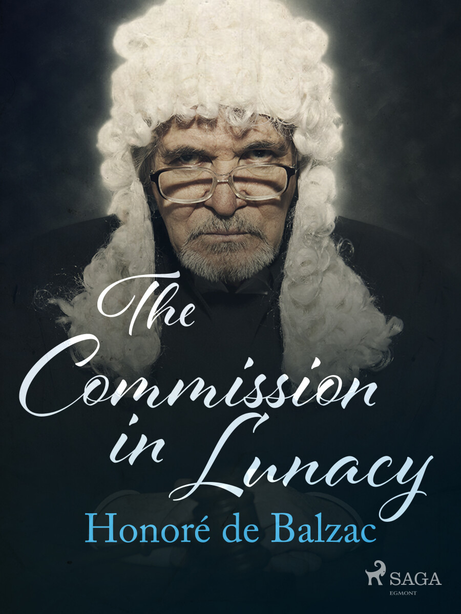 The Commission in Lunacy - Honoré De Balzac