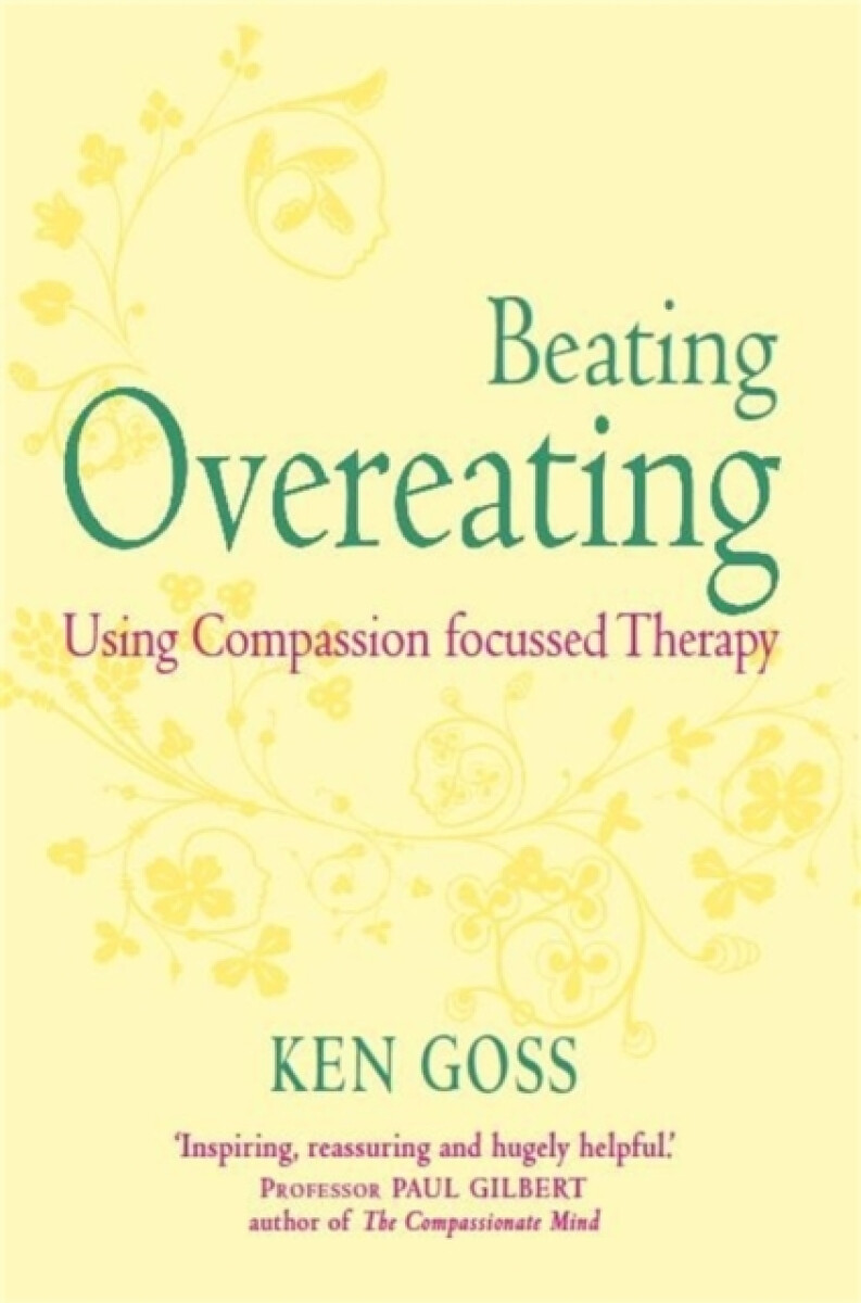Kniha Compassionate Mind Approach to Beating Overeating