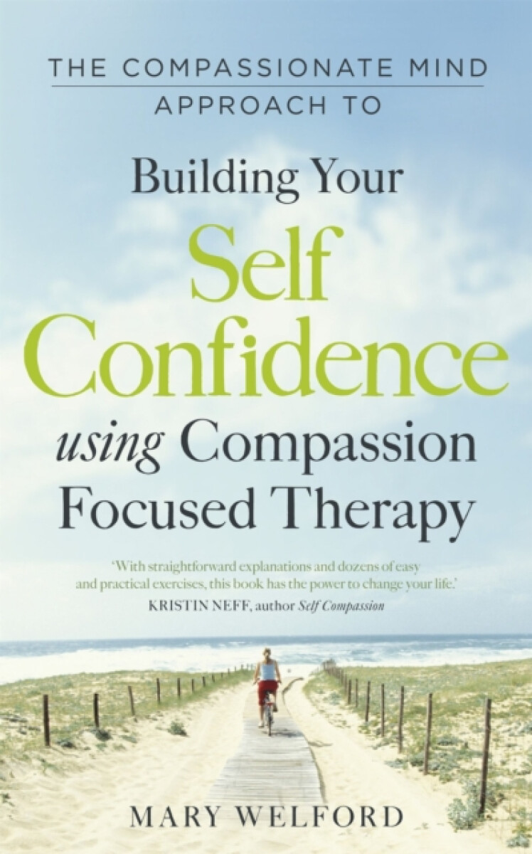 Kniha Compassionate Mind Approach to Building Self-Confidence
