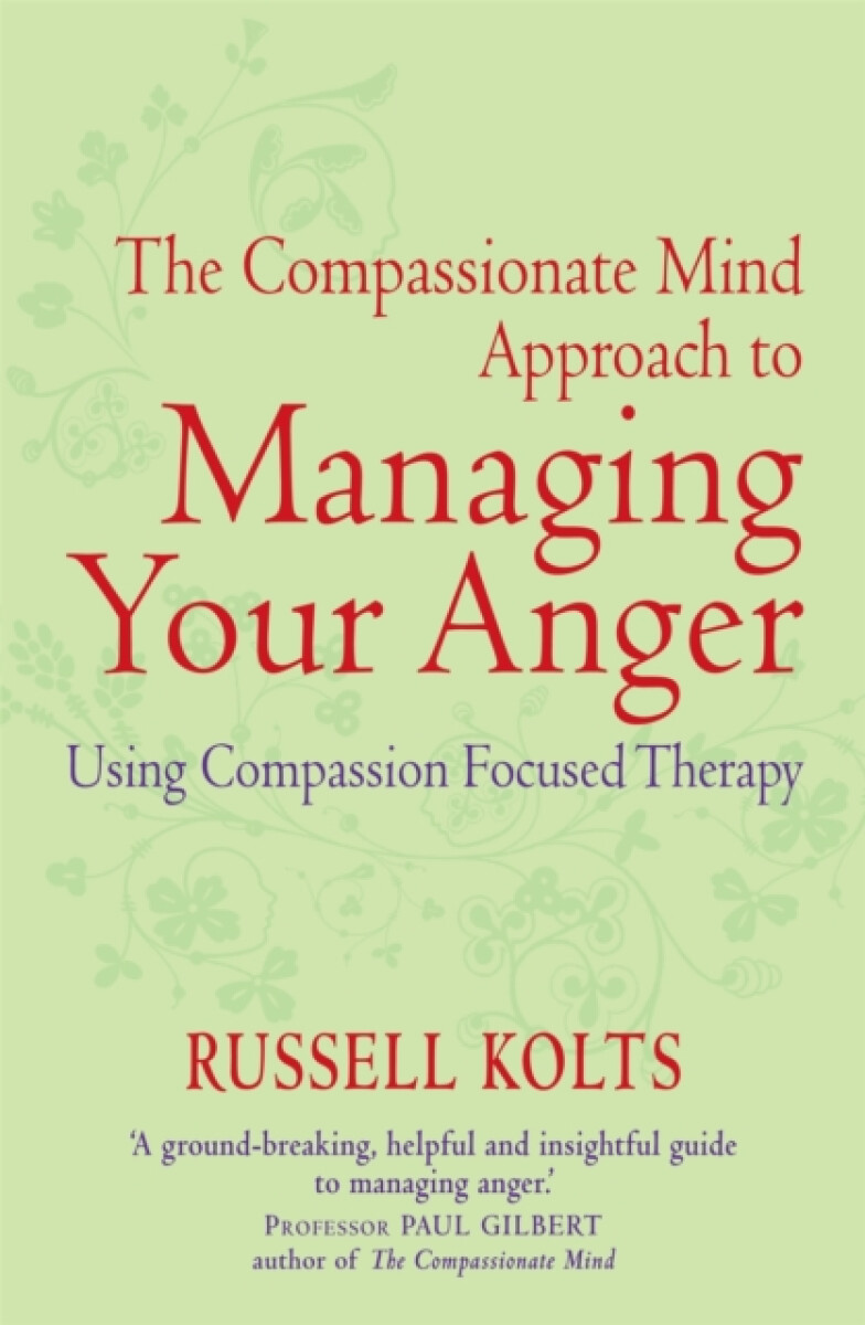 Kniha Compassionate Mind Approach to Managing Your Anger