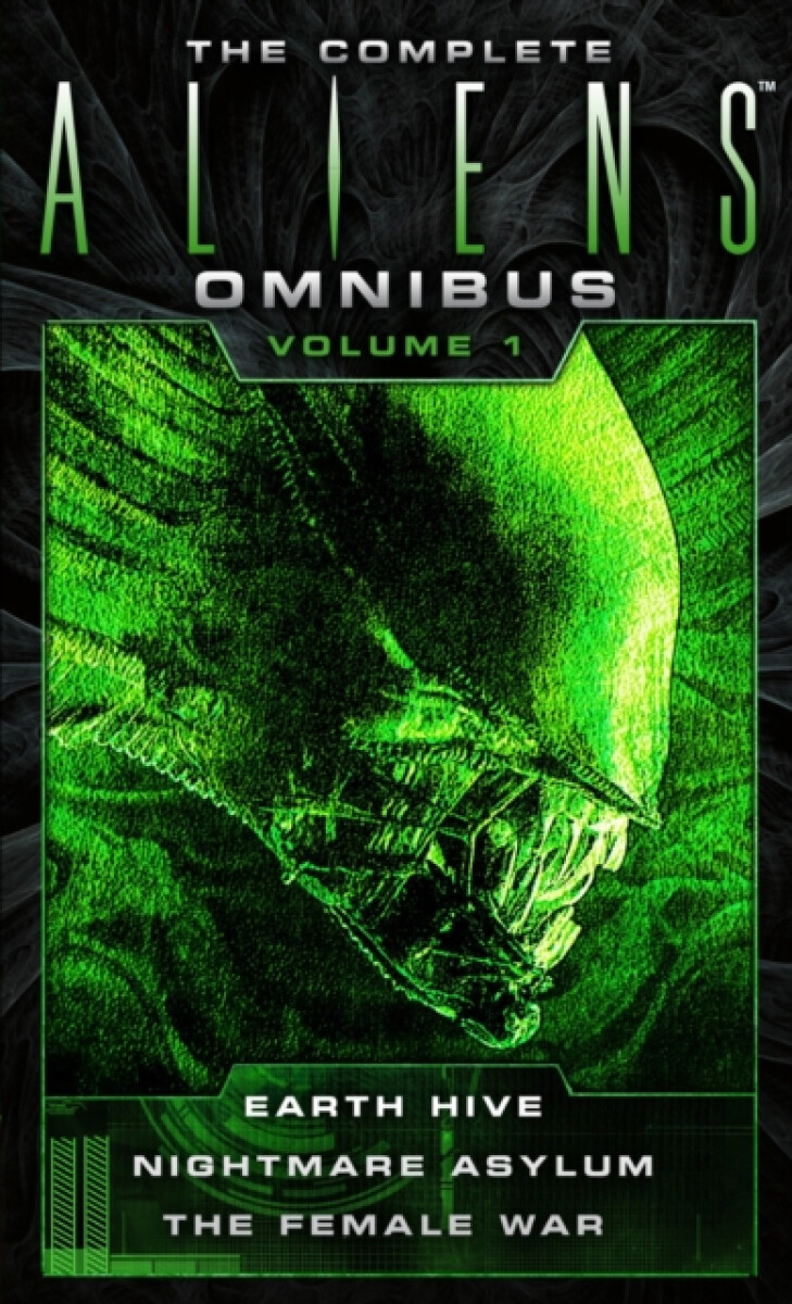 Kniha Complete Aliens Omnibus: Volume One (Earth Hive, Nightmare Asylum, The Female War)