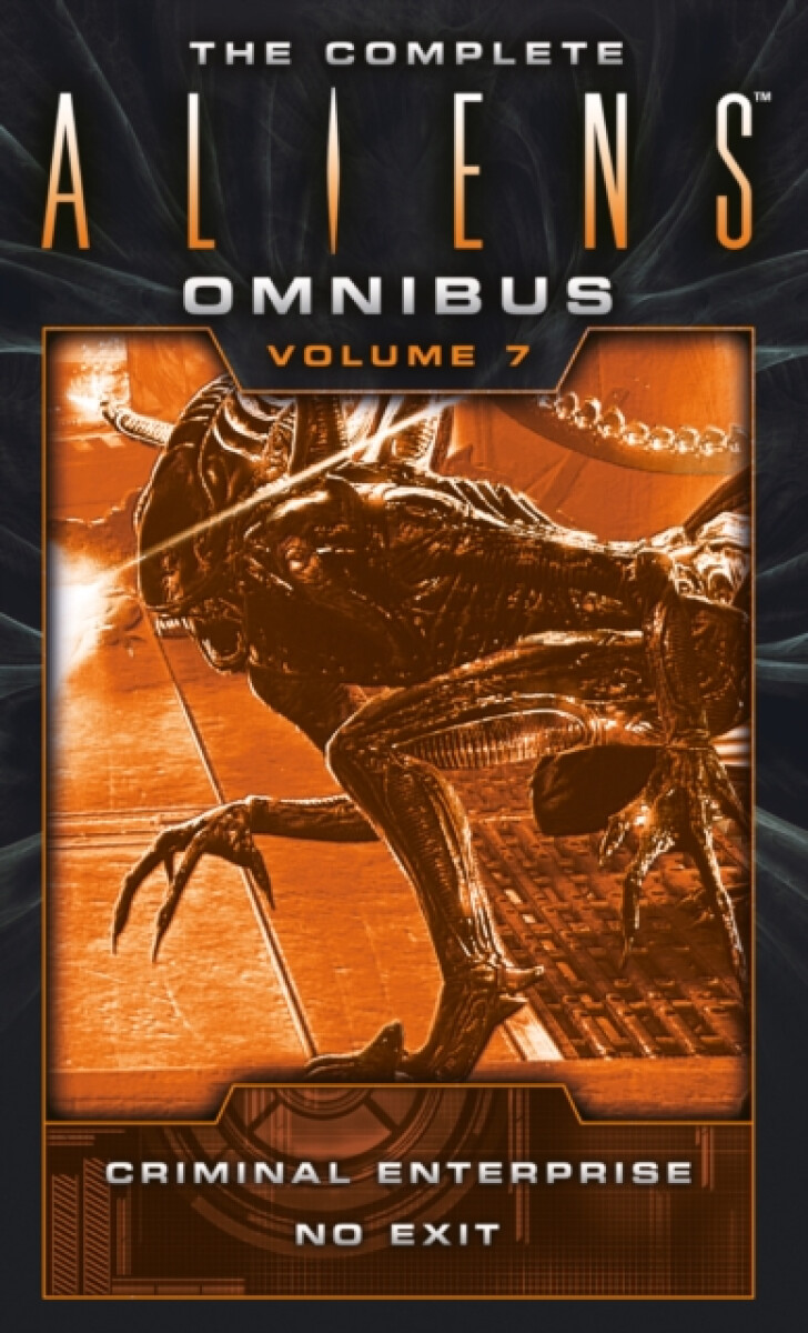 Kniha Complete Aliens Omnibus: Volume Seven (Criminal Enterprise, No Exit)