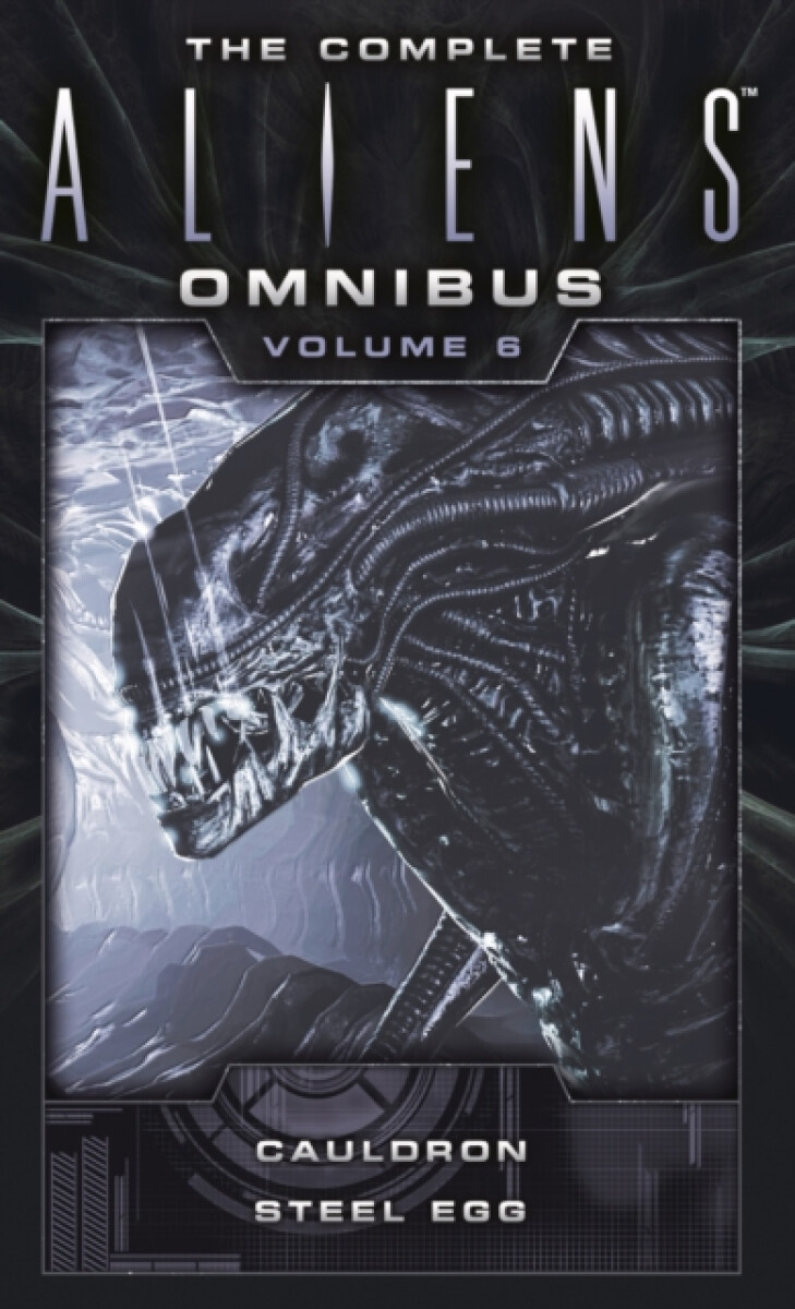 Kniha Complete Aliens Omnibus: Volume Six (Cauldron, Steel Egg)
