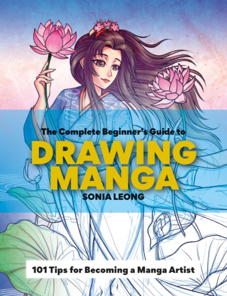 Kniha The Complete Beginner's Guide to Drawing Manga