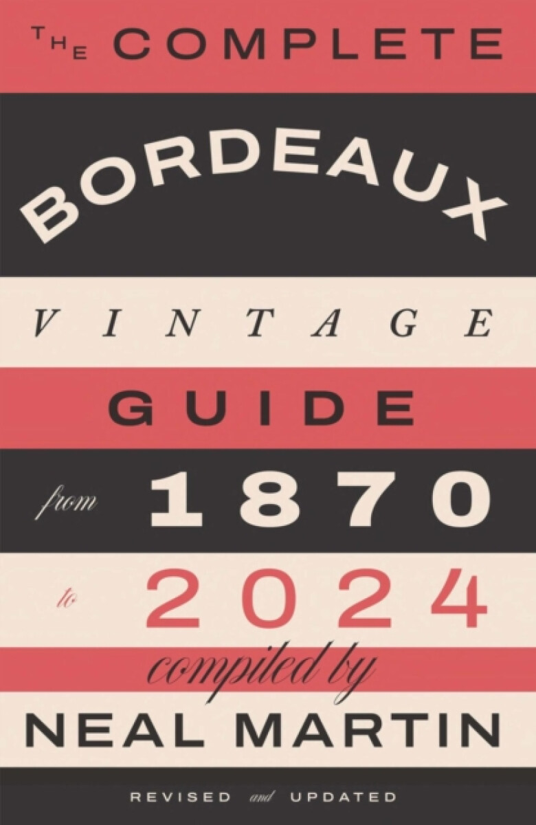Kniha The Complete Bordeaux Vintage Guide