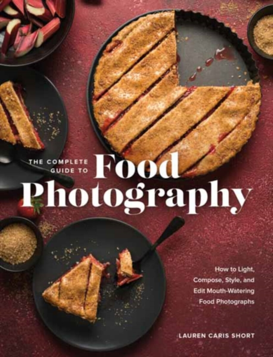 Kniha Complete Guide to Food Photography