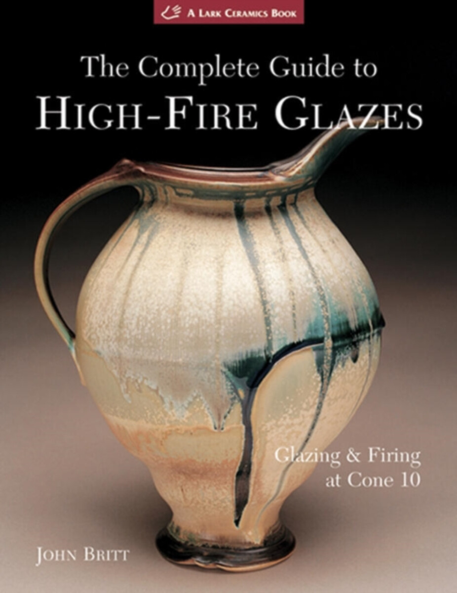 Kniha Complete Guide to High-Fire Glazes