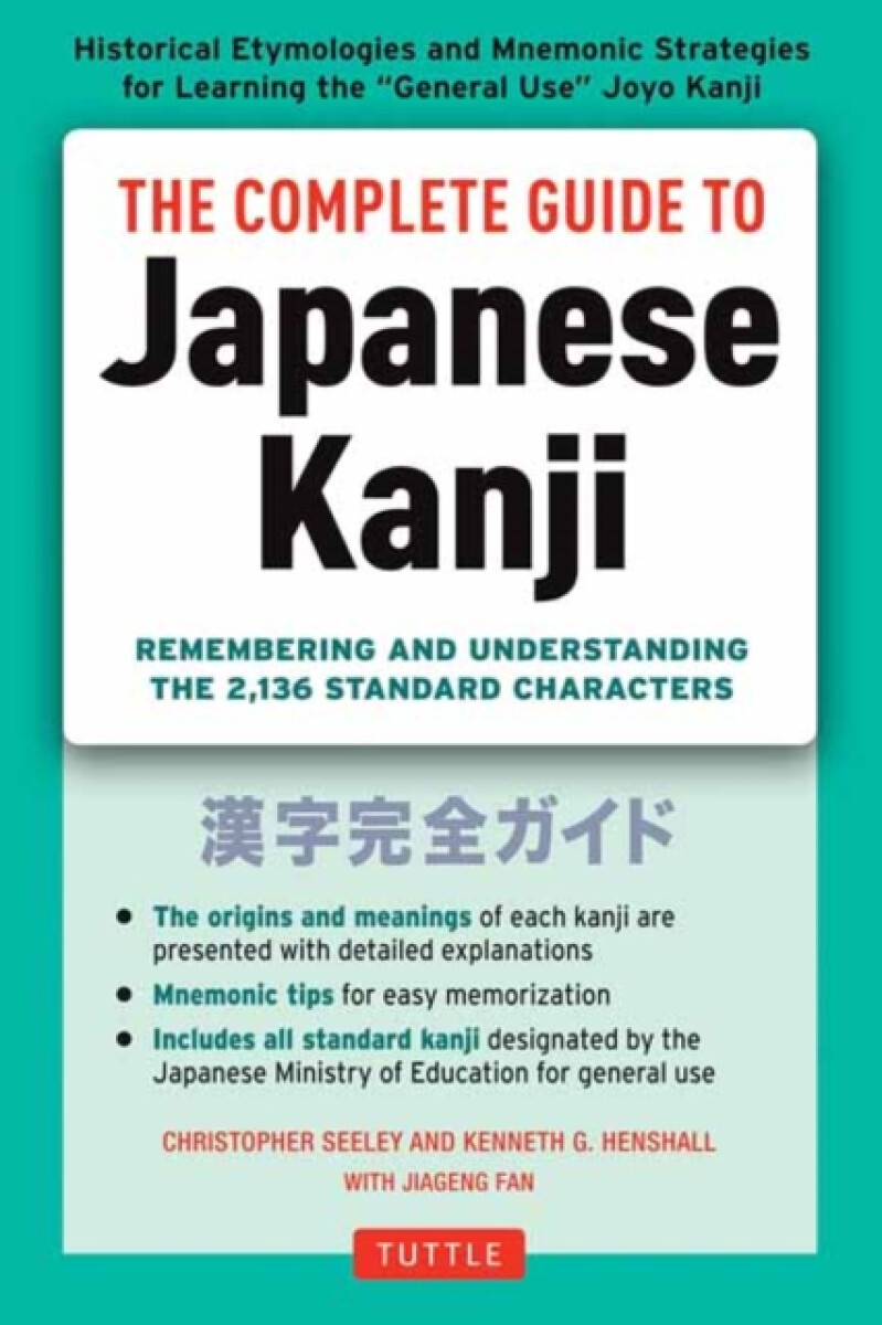 Kniha Complete Guide to Japanese Kanji