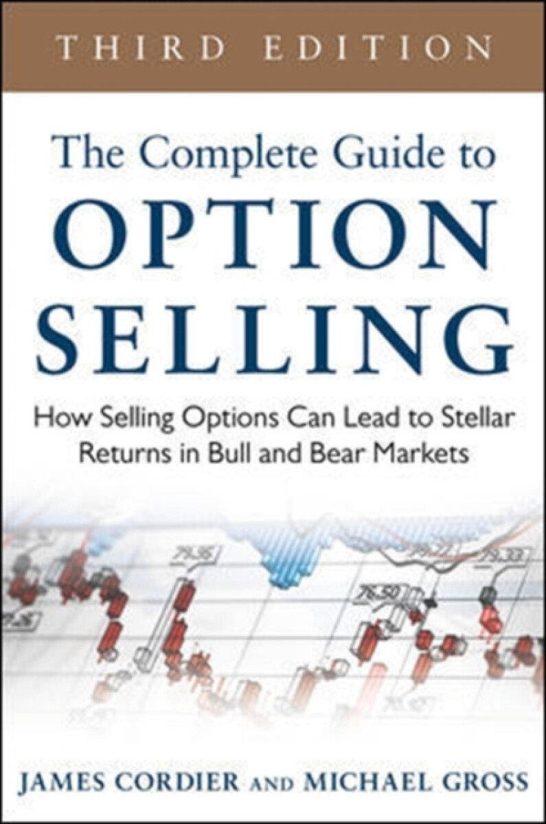 Kniha Complete Guide to Option Selling: How Selling Options Can Lead to Stellar Returns in Bull and Bear Markets