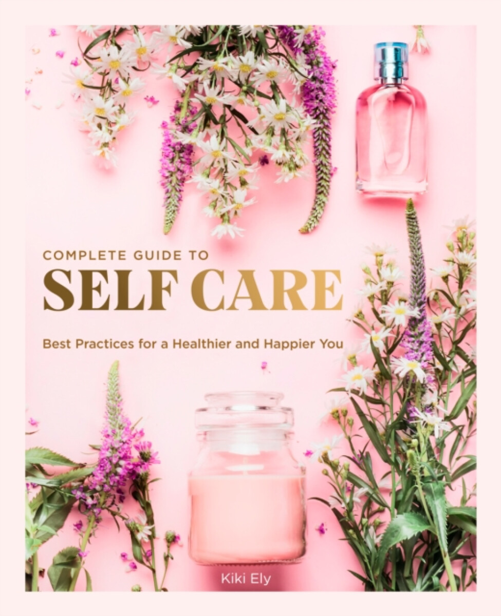 Kniha Complete Guide to Self Care