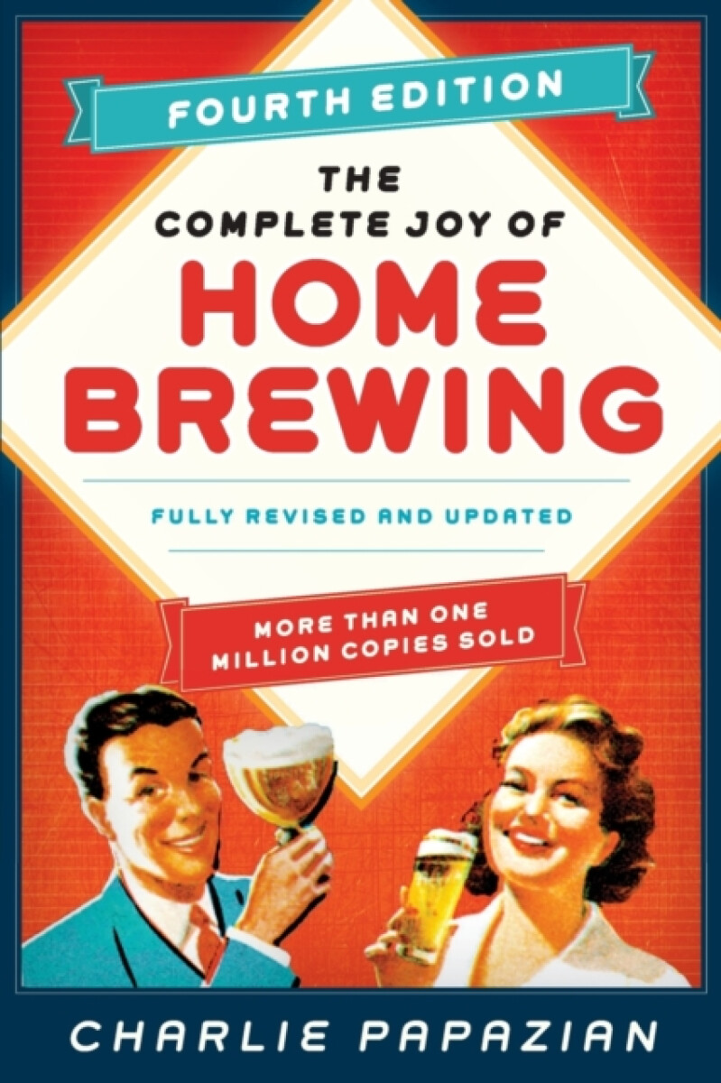 Kniha Complete Joy of Homebrewing Fourth Edition