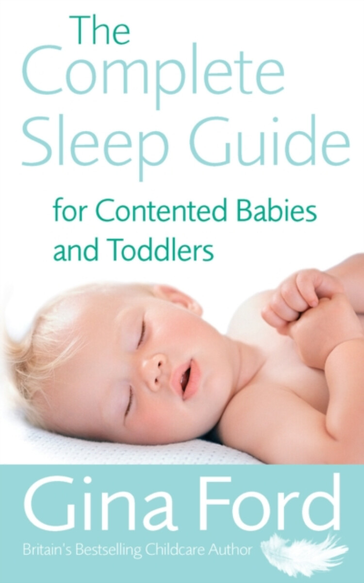 Kniha The Complete Sleep Guide For Contented Babies and Toddlers