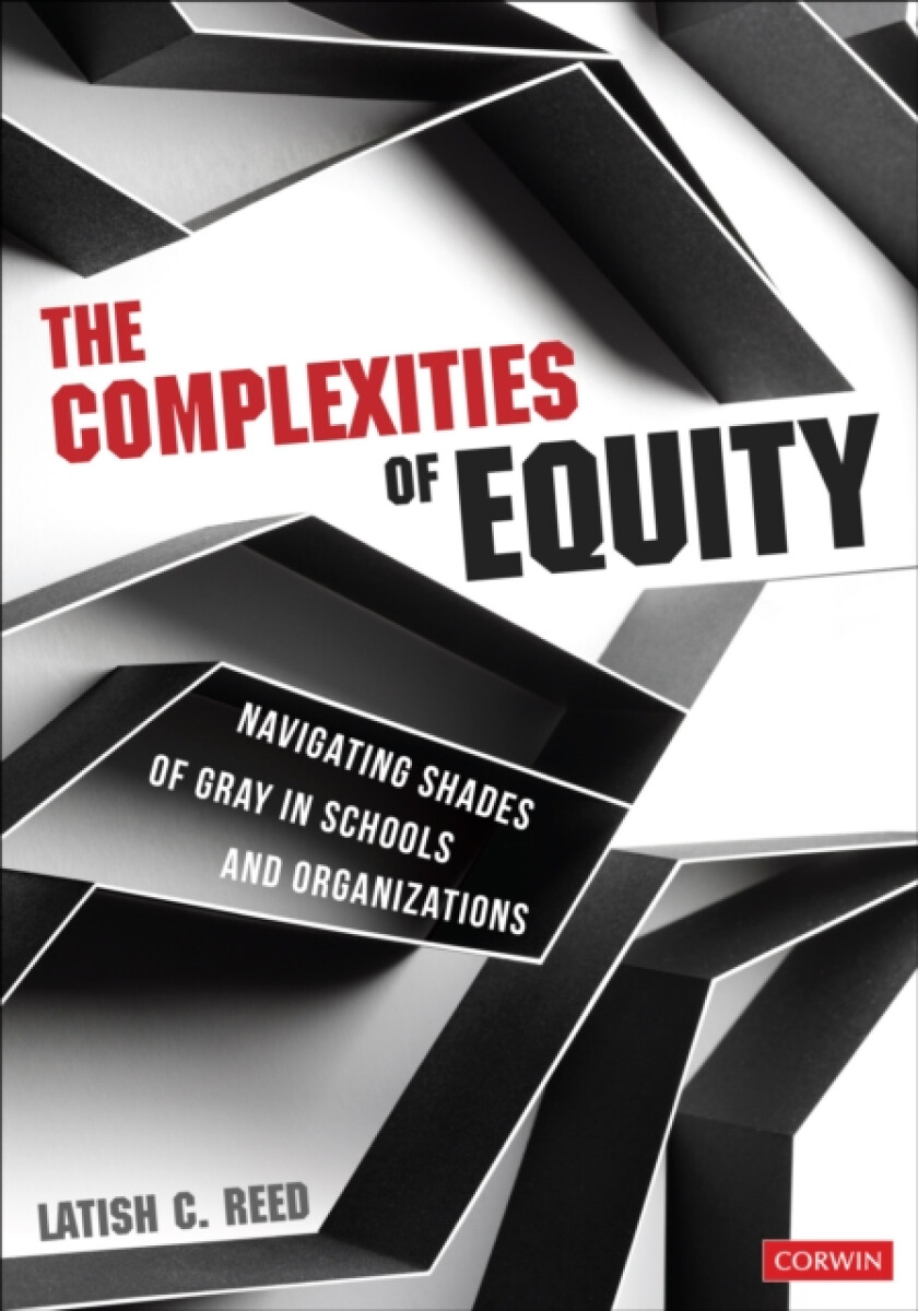 The Complexities of Equity - Latish C. Reed