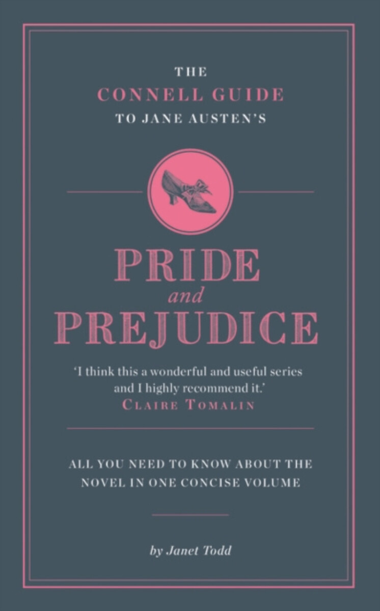 The Connell Guide To Jane Austen's Pride and Prejudice - Janet Todd