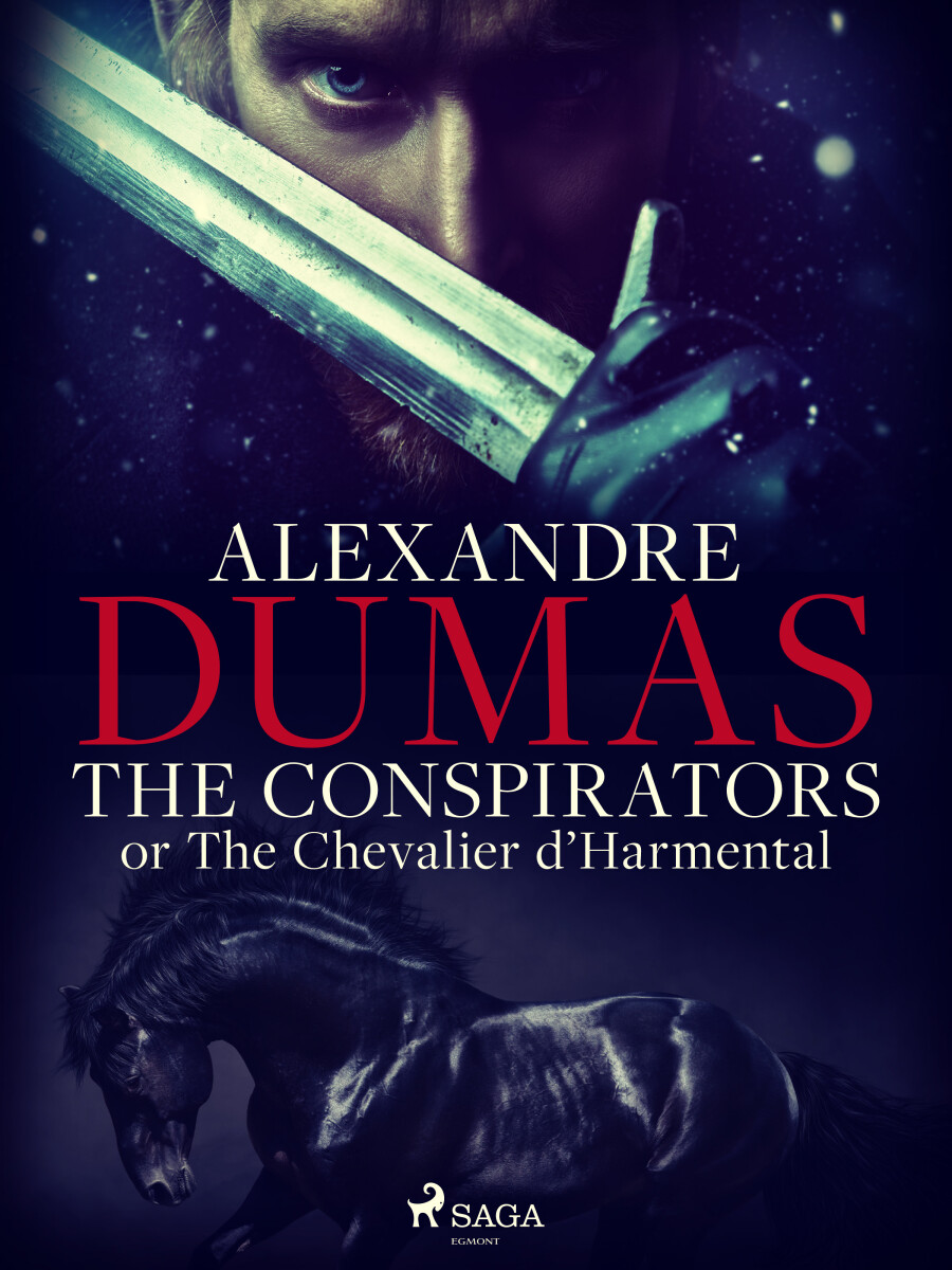 The Conspirators; or The Chevalier d'Harmental - Alexandre Dumas