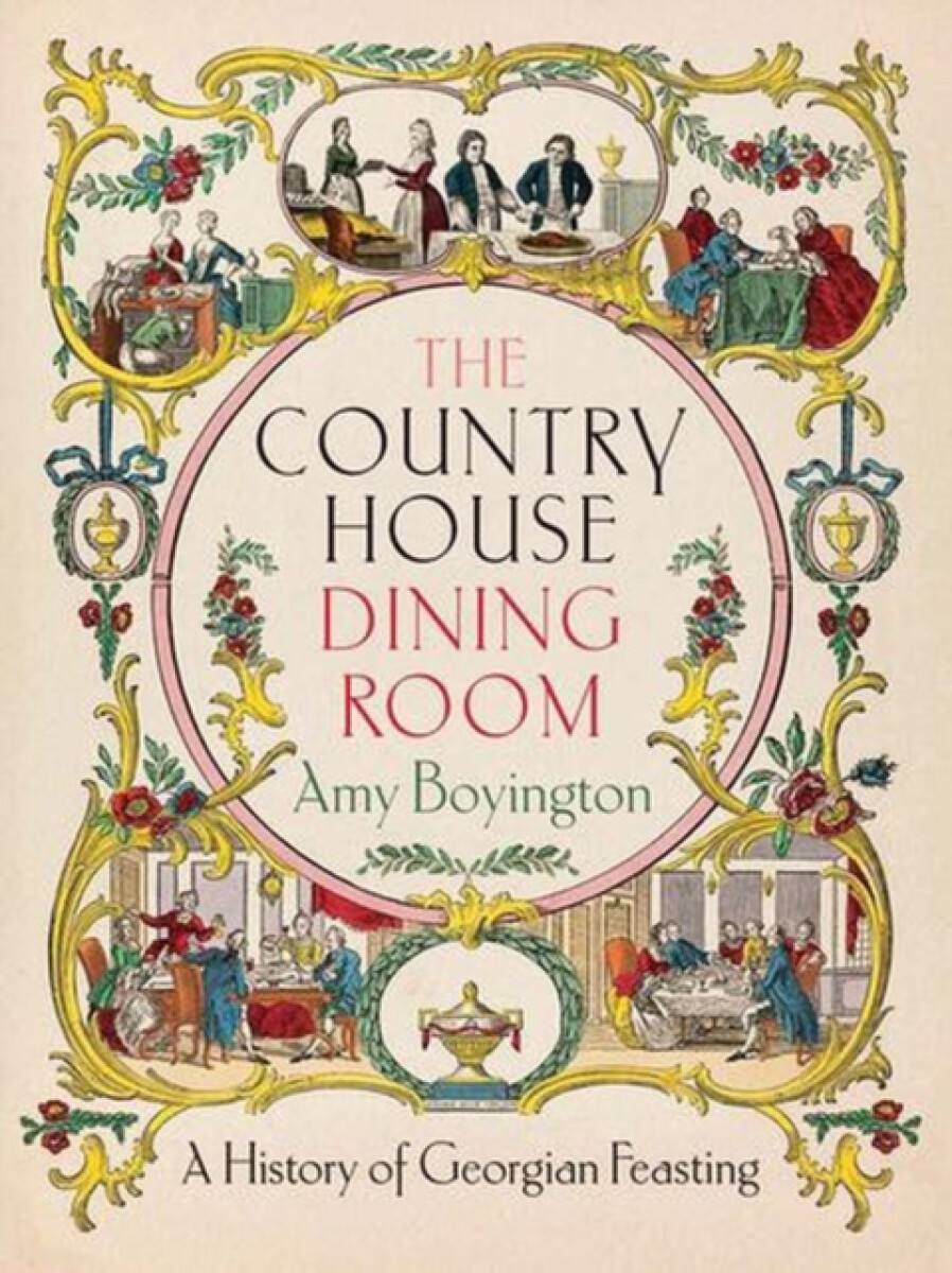 The Country House Dining Room - Amy Boyington