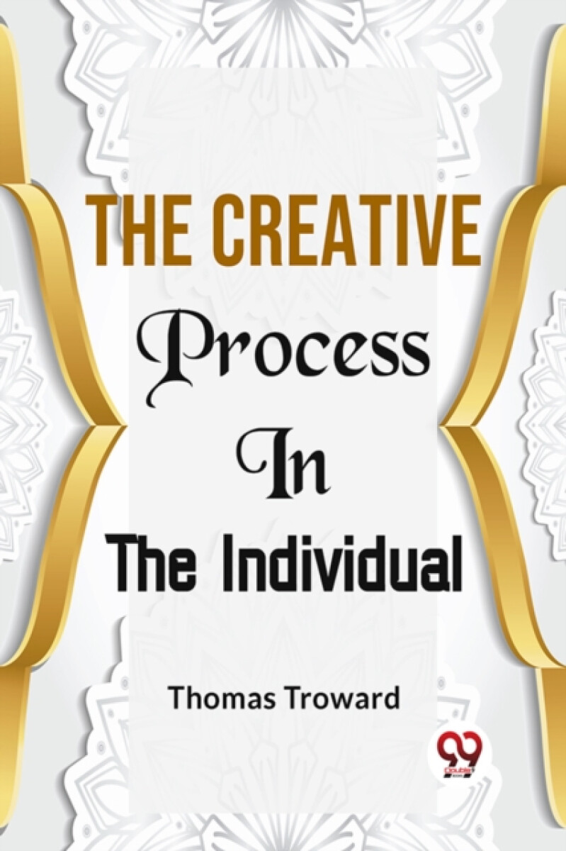 The Creative Process in the Individual - Thomas Troward