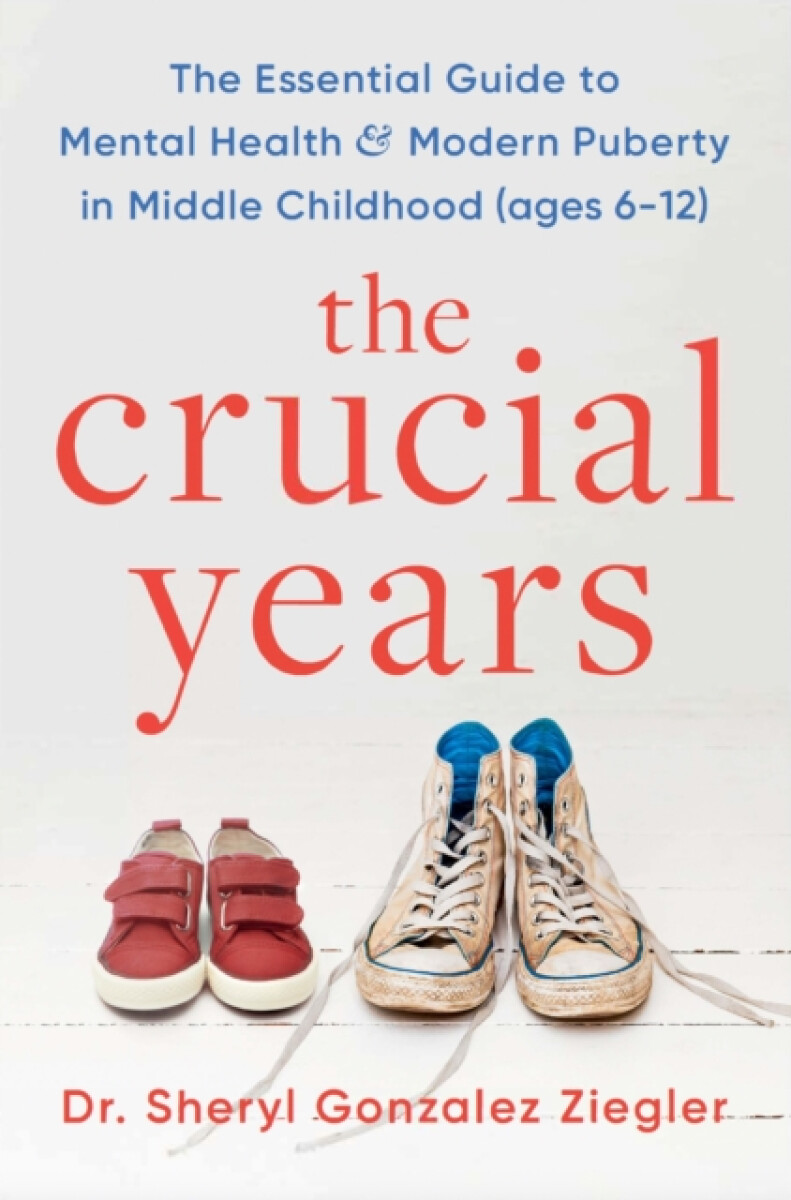 Headline Publishing Group Crucial Years - Ziegler, Dr Sheryl Gonzalez