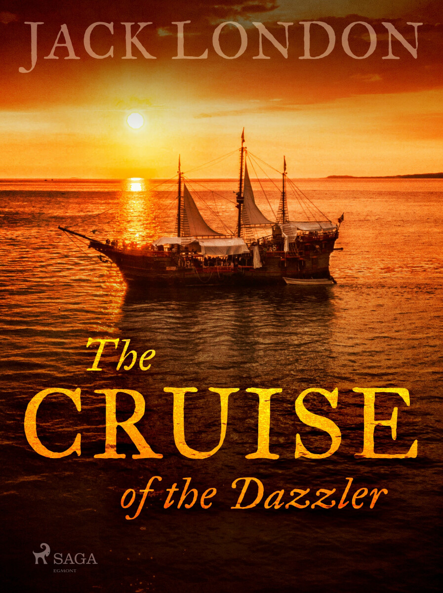 The Cruise of the Dazzler - Jack London