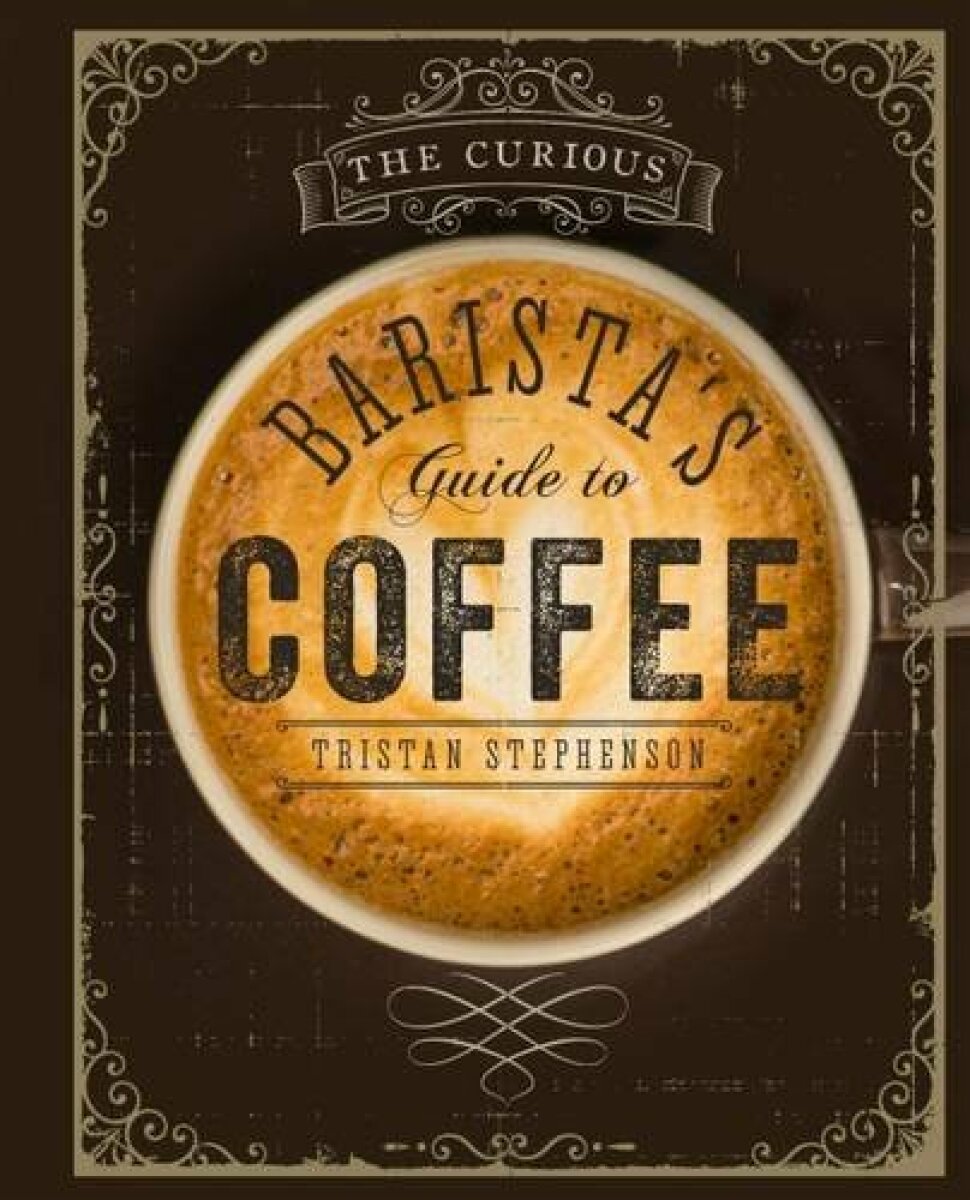 Kniha The Curious Barista's Guide to Coffee