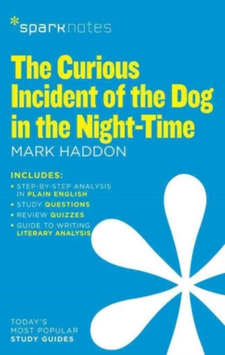 Kniha Curious Incident of the Dog in the Night-Time (SparkNotes Literature Guide)