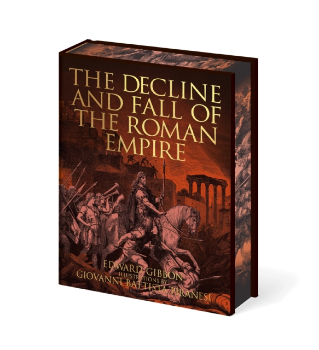 The Decline and Fall of the Roman Empire - Edward Gibbon