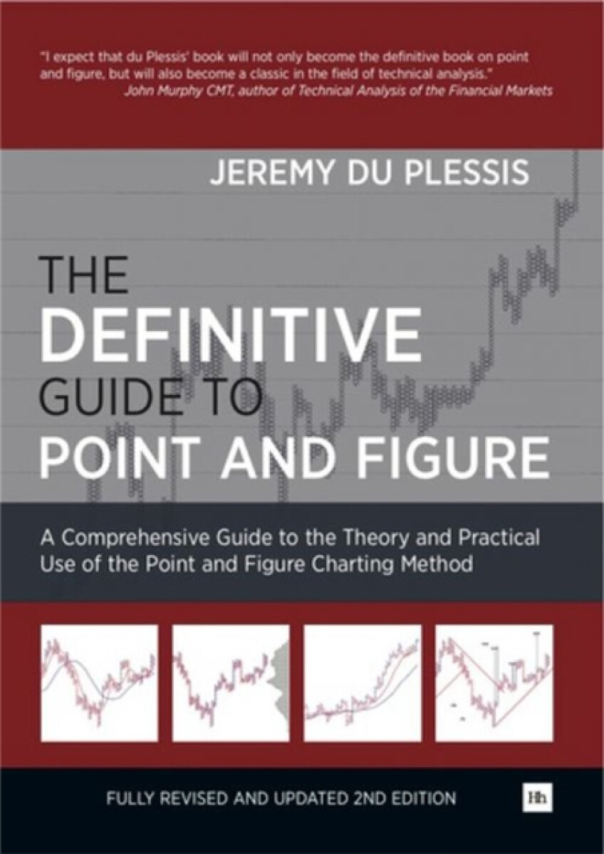 The Definitive Guide to Point and Figure - Jeremy du Plessis