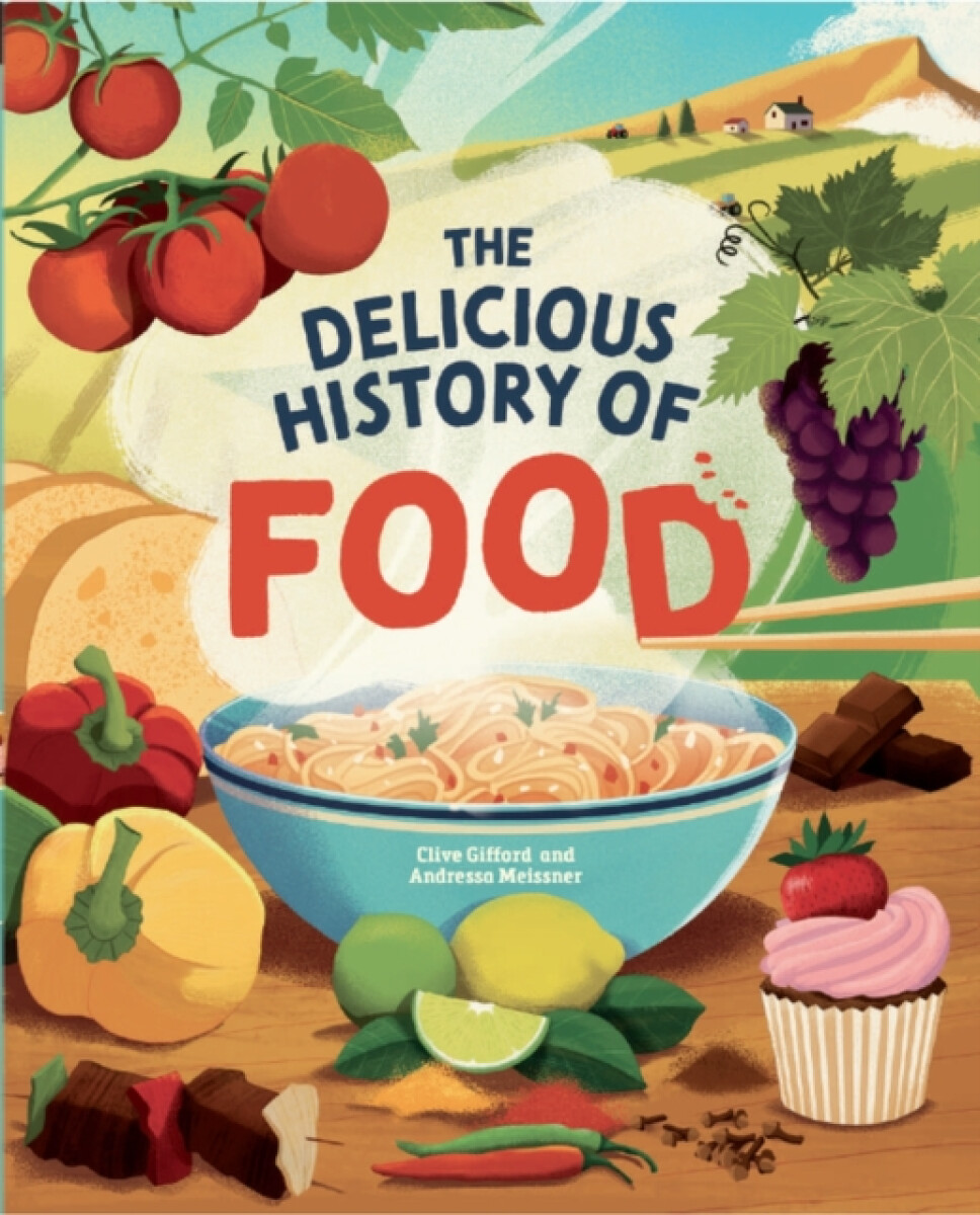 Kniha The Delicious History of Food