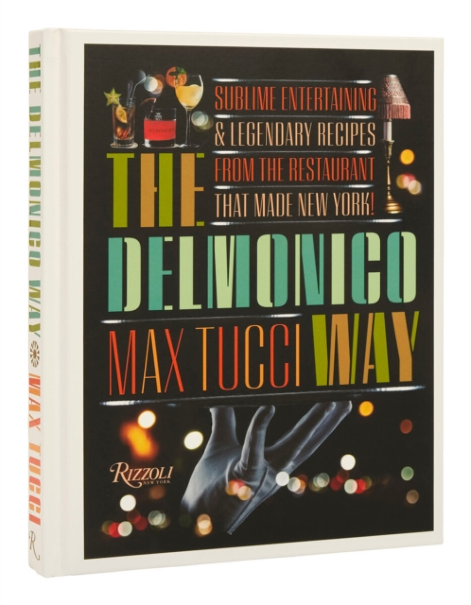 The Delmonico Way - Becky Libourel Diamond, Max Tucci
