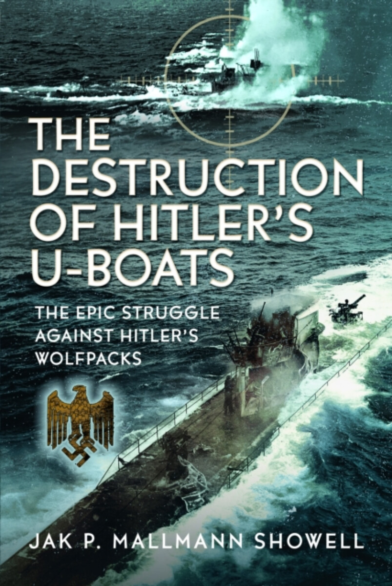 Kniha The Destruction of Hitler's U-boats