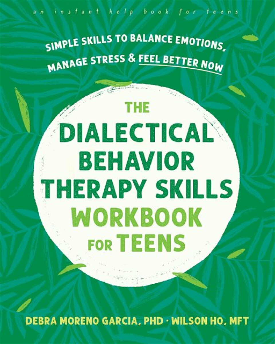 Kniha The Dialectical Behavior Therapy Skills Workbook for Teens