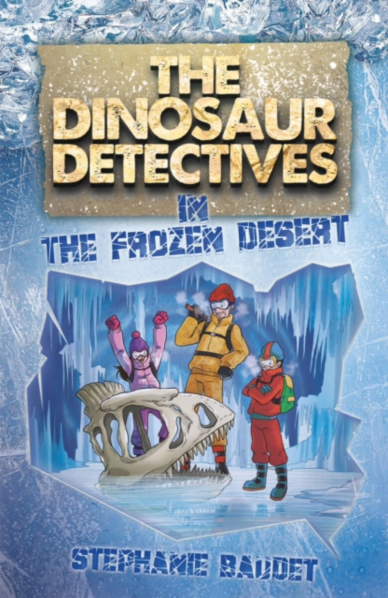 Kniha Dinosaur Detectives in The Frozen Desert