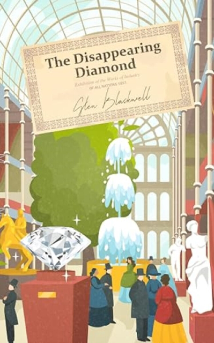 The Disappearing Diamond - Glen Blackwell
