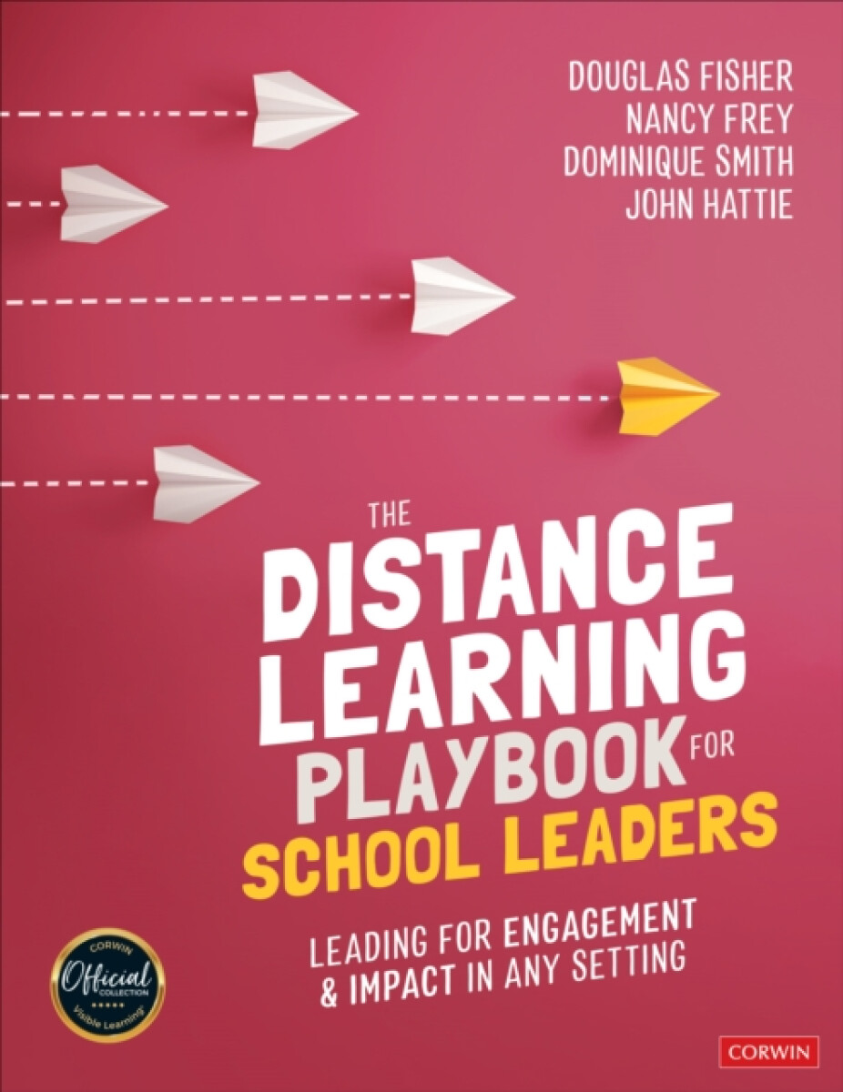 The Distance Learning Playbook for School Leaders - John  Hattie, Douglas Fisher, Nancy Frey, Dominique  Smith