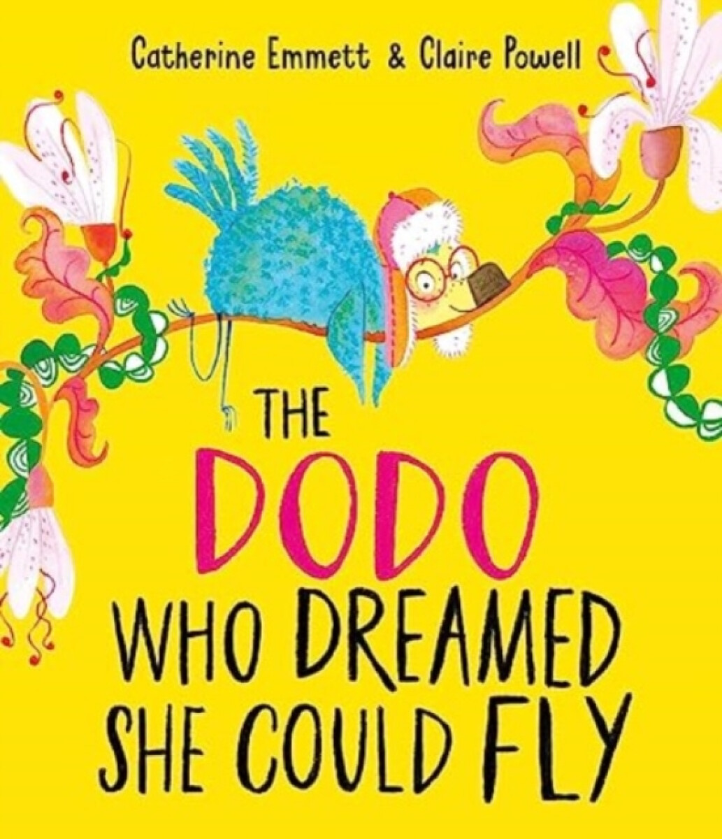 Kniha The Dodo Who Dreamed She Could Fly