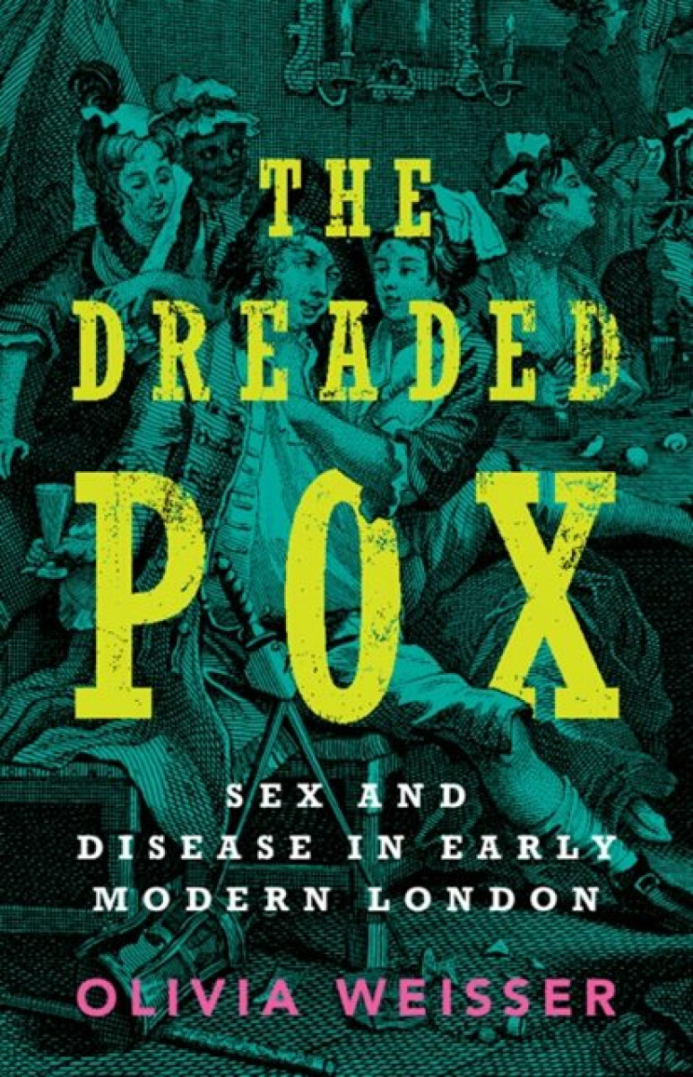 The Dreaded Pox - Olivia Weisser