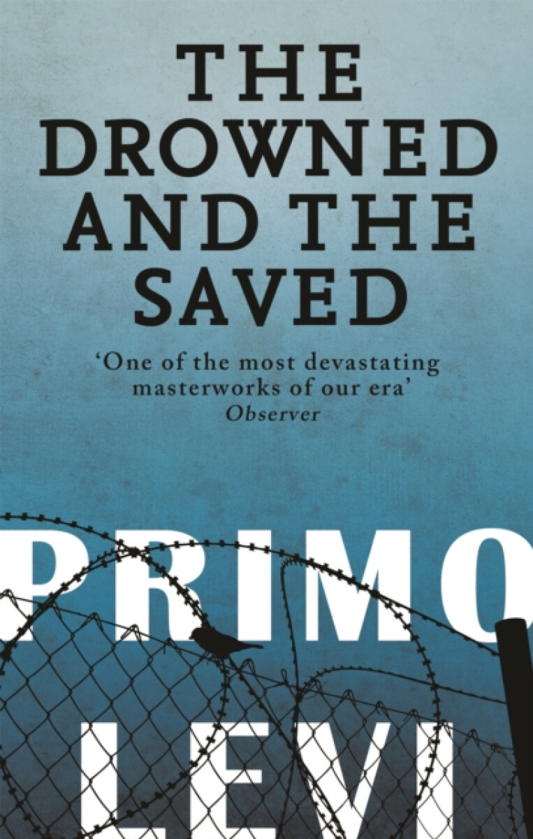 Levně The Drowned And The Saved - Primo Levi