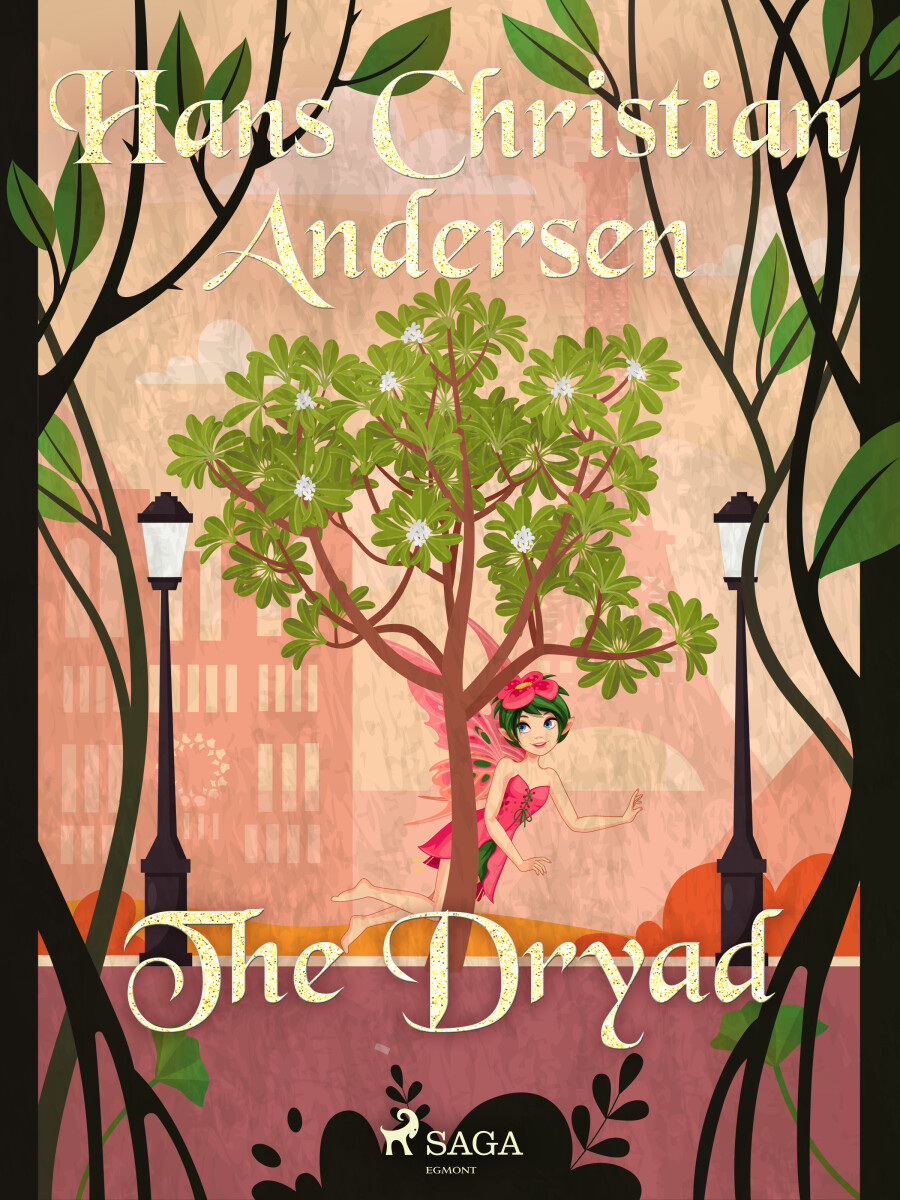 Levně The Dryad - Hans Christian Andersen