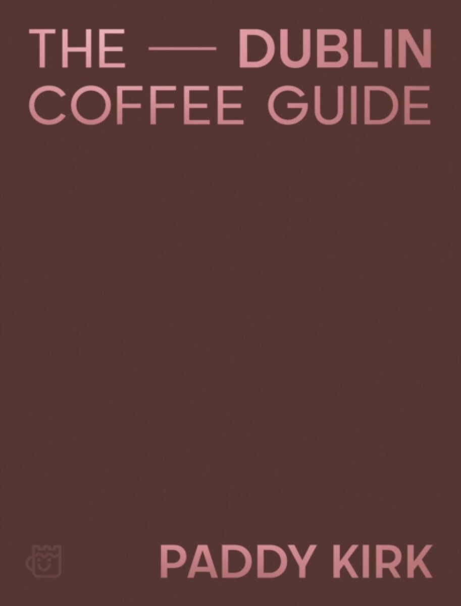 Kniha The Dublin Coffee Guide
