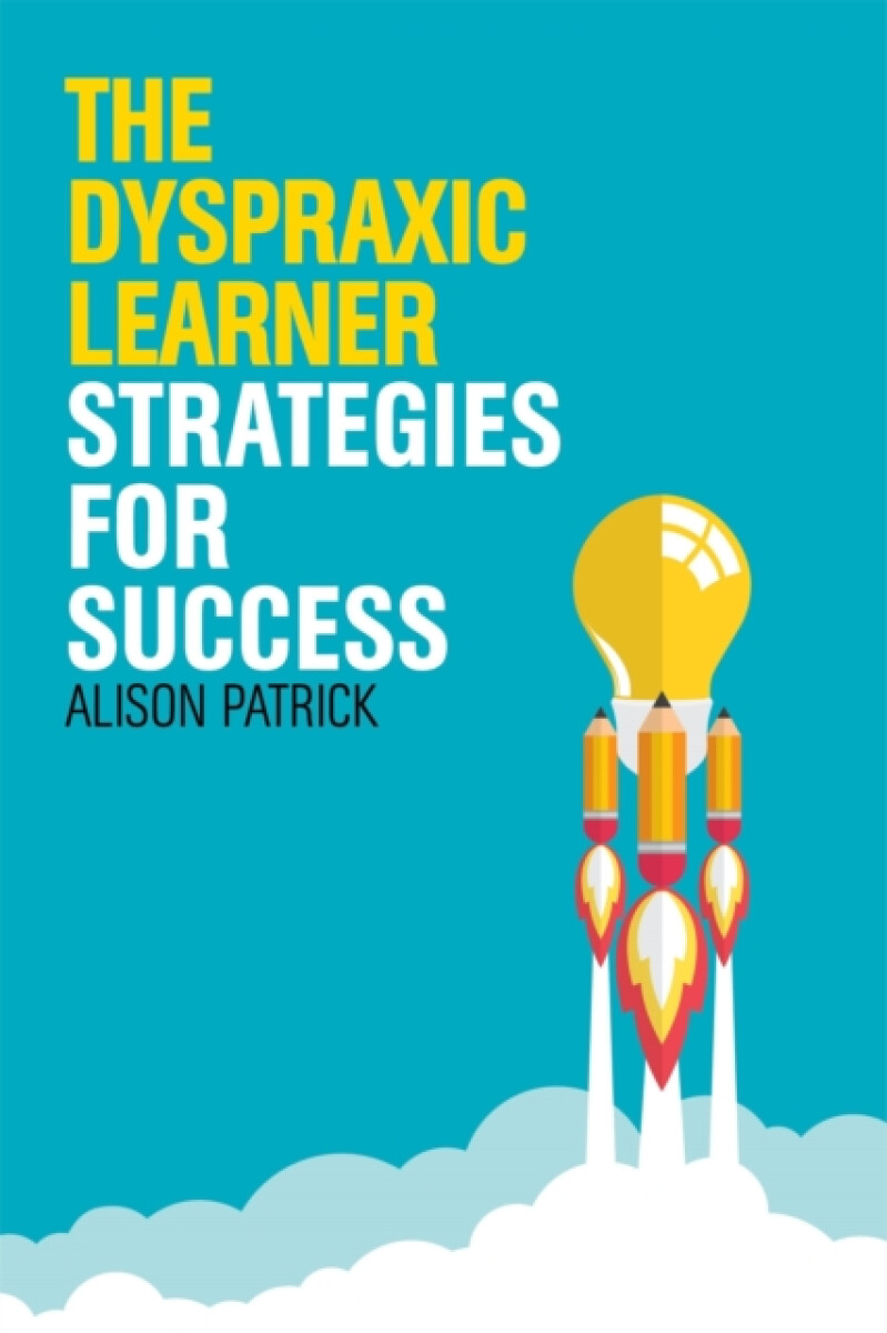 The Dyspraxic Learner - Alison Patrick
