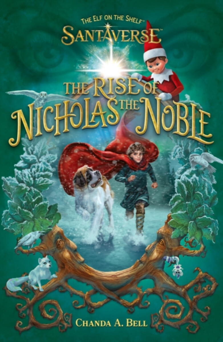 Kniha Elf On The Shelf Santaverse: The Rise Of Nicholas The Noble