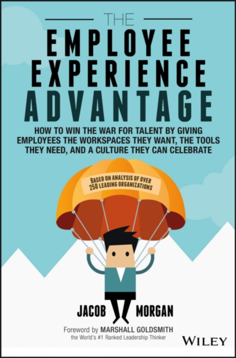 The Employee Experience Advantage - Jacob Morgan
