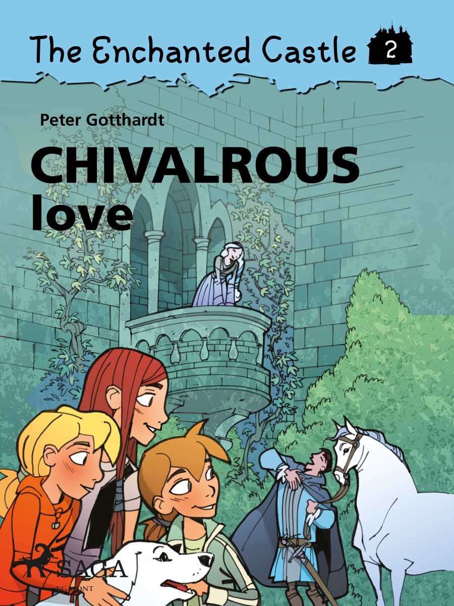 Levně The Enchanted Castle 2 - Chivalrous Love - Peter Gotthardt