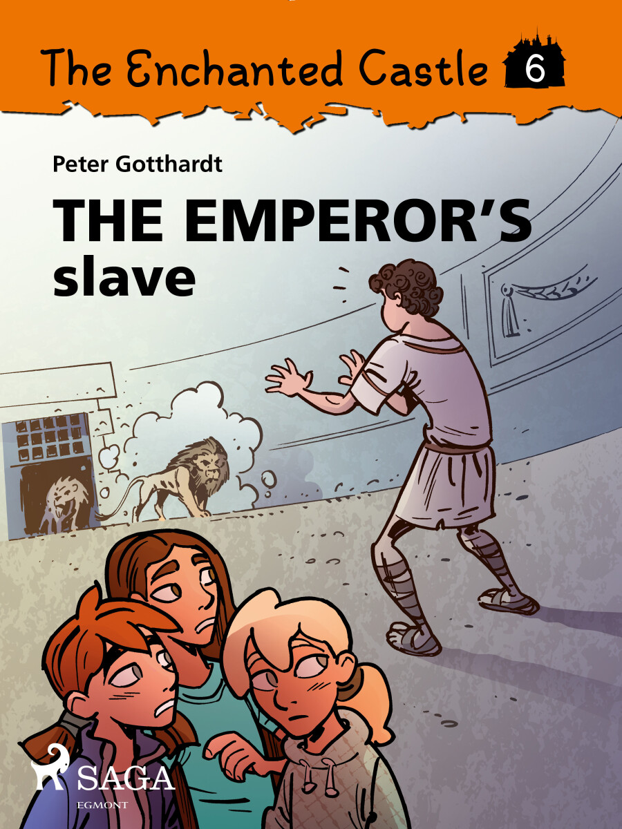 Levně The Enchanted Castle 6 - The Emperor's Slave - Peter Gotthardt