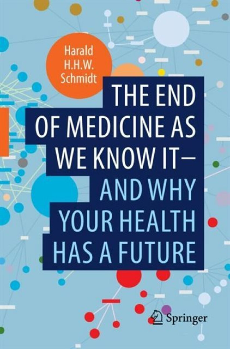 Kniha The end of medicine as we know it - and why your health has a future