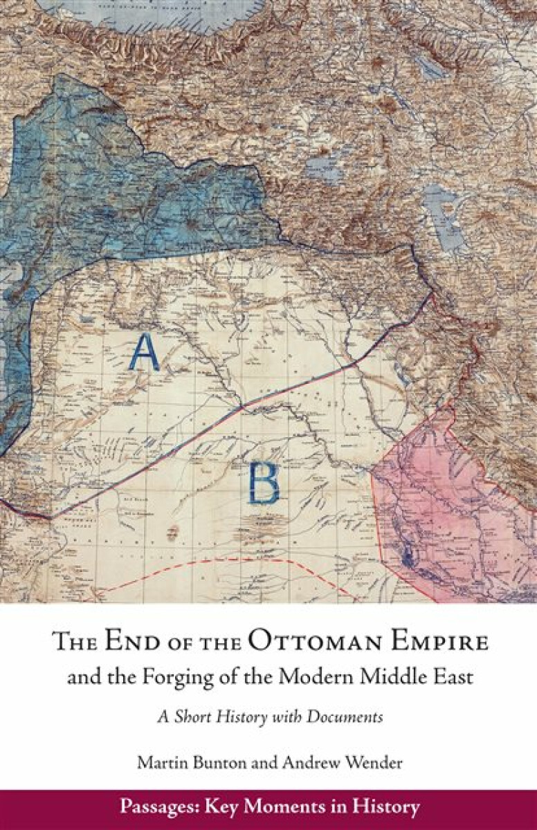 Kniha End of the Ottoman Empire and the Forging of the Modern Middle East