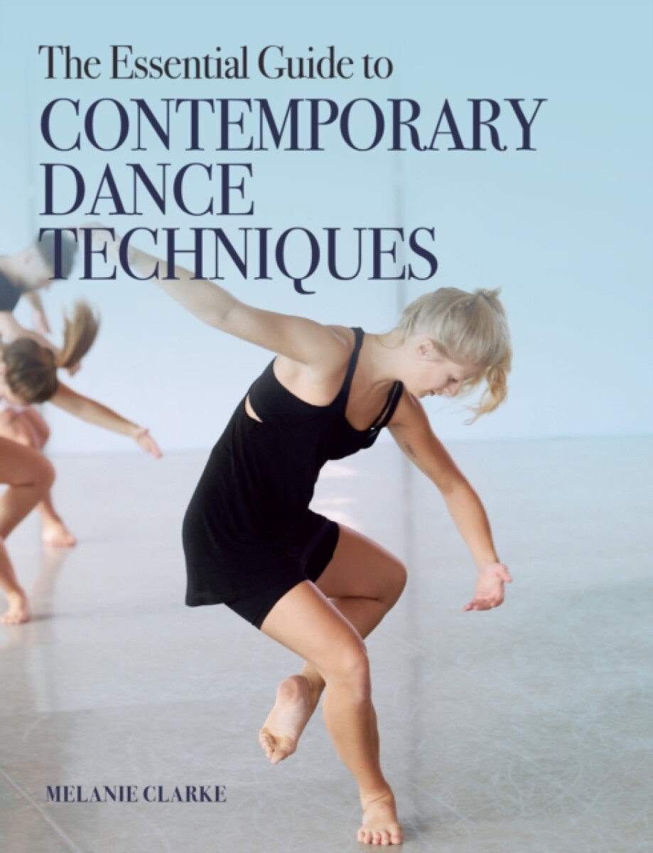 Kniha Essential Guide to Contemporary Dance Techniques