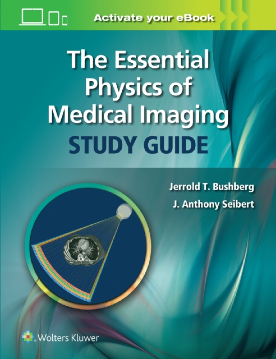 Kniha Essential Physics of Medical Imaging Study Guide